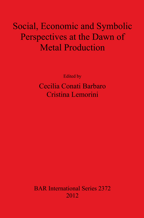 Cover image for Social Economic and Symbolic Perspectives at the Dawn of Metal Production