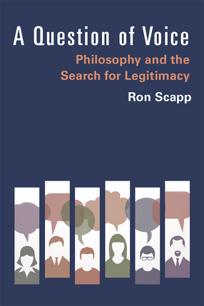 Cover image for A Question of Voice: Philosophy and the Search for Legitimacy