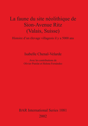 Cover image for La faune du site néolithique de Sion-Avenue Ritz (Valais, Suisse): Histoire d&#39;un élevage villageois il y a 5000 ans