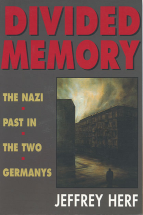 Cover image for Divided Memory: The Nazi Past in the Two Germanys