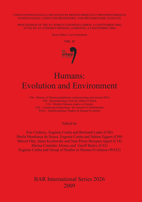 Cover image for Humans: Evolution and Environment: C06 - History of Human populations, palaeoecology and ancient DNA, C08 - Bioarchaeology from the Midst of Shells, C14 - Modern Humans origins in Eurasia, C62 - Coastal geoarchaeology: the research of shellmounds, WS32 - Interdisciplinary Studies In Human Evolution