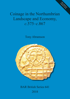 Cover image for Coinage in the Northumbrian Landscape and Economy, c.575–c.867