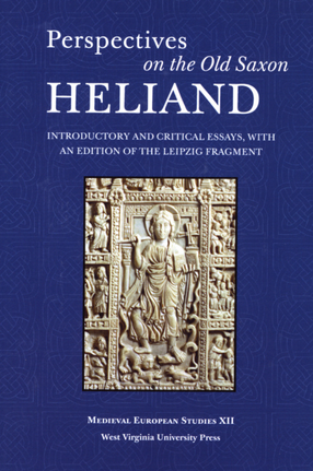 Cover image for Perspectives on the Old Saxon Heliand: introductory and critical essays, with an edition of the Leipzig fragment