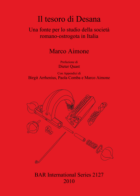 Cover image for Il tesoro di Desana: Una fonte per lo studio della società romano-ostrogota in Italia