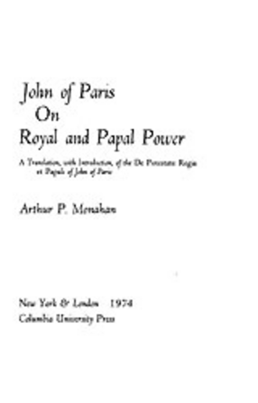 Cover image for On royal and papal power: a translation, with introduction, of the De potestate regia et papali of John of Paris