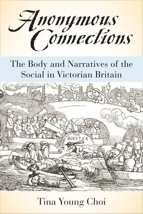 Cover image for Anonymous Connections: The Body and Narratives of the Social in Victorian Britain