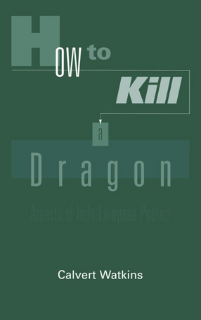 Cover image for How to kill a dragon: aspects of Indo-European poetics
