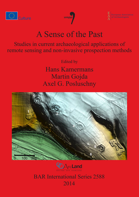 Cover image for A Sense of the Past: Studies in current archaeological applications of remote sensing and non-invasive prospection methods