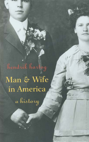 Cover image for Man and wife in America: a history