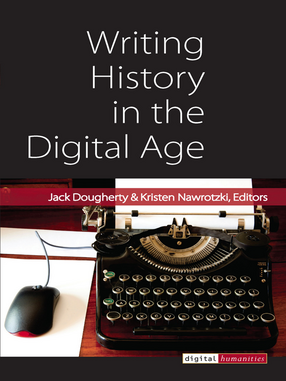 Cover image for Writing History in the Digital Age