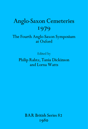 Cover image for Anglo-Saxon Cemeteries 1979: The Fourth Anglo-Saxon Symposium at Oxford