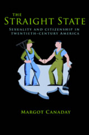 Cover image for The straight state: sexuality and citizenship in twentieth-century America