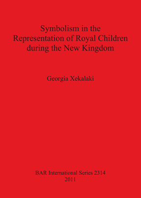 Cover image for Symbolism in the Representation of Royal Children during the New Kingdom