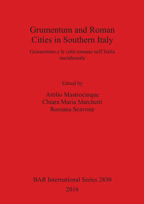 Cover image for Grumentum and Roman Cities in Southern Italy/Grumentum e le città romane nell&#39;Italia meridionale