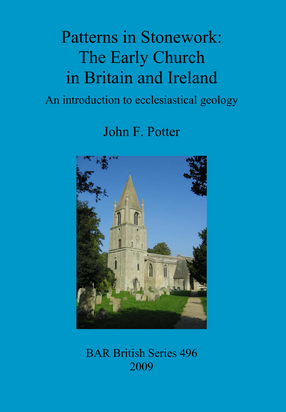 Cover image for Patterns in Stonework: The Early Church in Britain and Ireland: An introduction to ecclesiastical geology