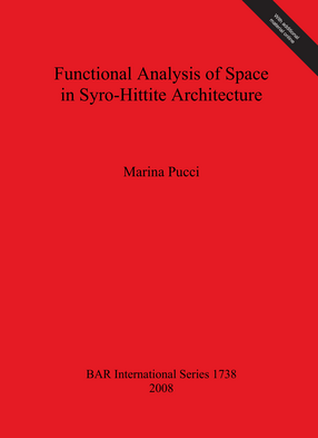 Cover image for Functional Analysis of Space in Syro-Hittite Architecture