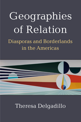 Cover image for Geographies of Relation: Diasporas and Borderlands in the Americas