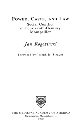 Cover image for Power, caste, and law: social conflict in fourteenth-century Montpellier