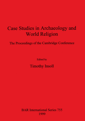 Cover image for Case Studies in Archaeology and World Religion: The Proceedings of the Cambridge Conference