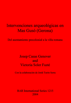 Cover image for Intervenciones arqueológicas en Mas Gusó (Gerona): Del asentamiento precolonial a la villa romana