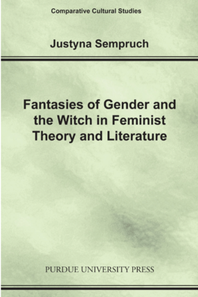 Cover image for Fantasies of Gender and the Witch in Feminist Theory and Literature