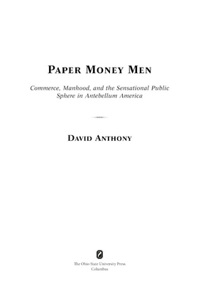 Cover image for Paper money men: commerce, manhood, and the sensational public sphere in antebellum America