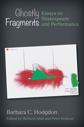 Cover image for Ghostly Fragments: Essays on Shakespeare and Performance