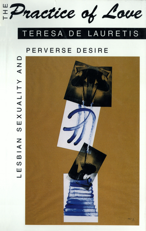 Cover image for The Practice of Love: Lesbian Sexuality and Perverse Desire