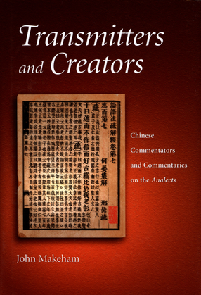 Cover image for Transmitters and creators: Chinese commentators and commentaries on the analects