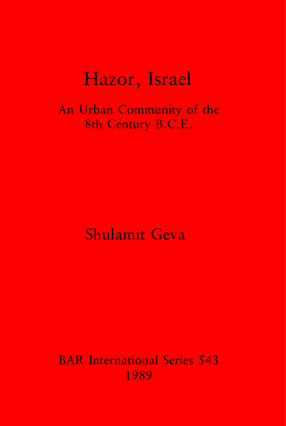 Cover image for Hazor, Israel: An Urban Community of the 8th Century B.C.E.