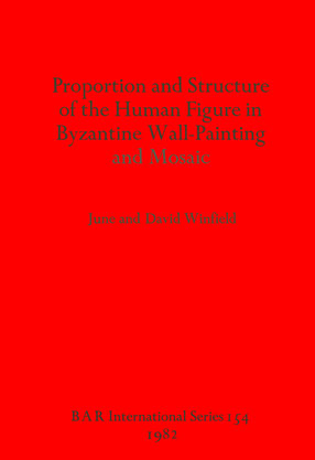 Cover image for Proportion and Structure of the Human Figure in Byzantine Wall-Painting and Mosaic