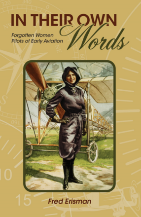 Cover image for In Their Own Words: Forgotten Women Pilots of Early Aviation