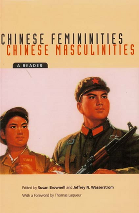 Cover image for Chinese femininities, Chinese masculinities: a reader