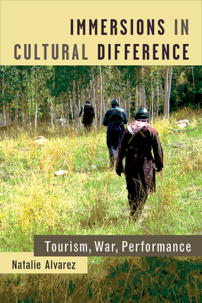 Cover image for Immersions in Cultural Difference: Tourism, War, Performance