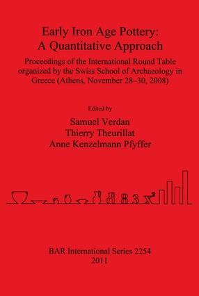 Cover image for Early Iron Age Pottery: A Quantitative Approach: Proceedings of the International Round Table organized by the Swiss School of Archaeology in Greece (Athens, November 28-30, 2008)
