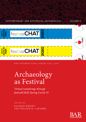 Cover image for Archaeology as Festival: Virtual wanderings through festivalCHAT during Covid-19