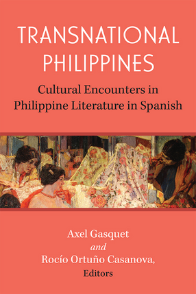 Cover image for Transnational Philippines: Cultural Encounters in Philippine Literature in Spanish