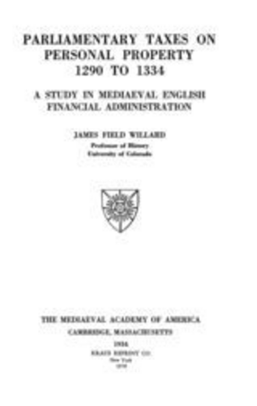 Cover image for Parliamentary taxes on personal property, 1290 to 1334: a study in mediæval English financial administration