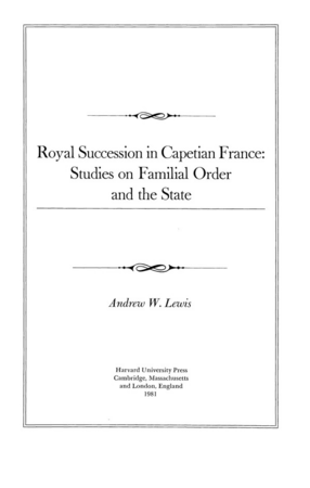 Cover image for Royal succession in Capetian France: studies on familial order and the state