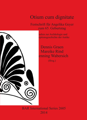 Cover image for Otium cum dignitate: Festschrift für Angelika Geyer zum 65. Geburtstag. Studien zur Archäologie und Rezeptionsgeschichte der Antike