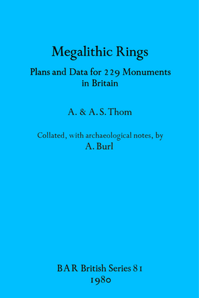 Cover image for Megalithic Rings: Plans and Data for 229 Monuments in Britain