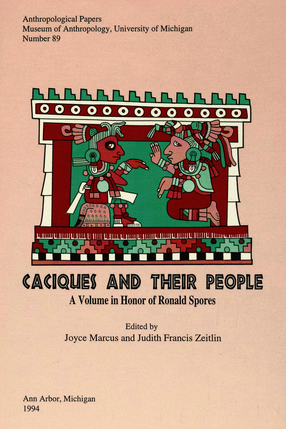 Cover image for Caciques and Their People: A Volume in Honor of Ronald Spores