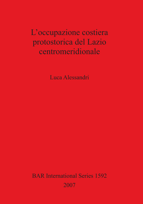 Cover image for L&#39;occupazione costiera protostorica del Lazio centromeridionale