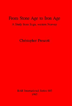 Cover image for From Stone Age to Iron Age: A Study from Sogn, western Norway