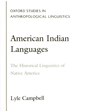 Cover image for American Indian languages: the historical linguistics of Native America