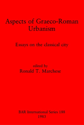 Cover image for Aspects of Graeco-Roman Urbanism: Essays on the classical city