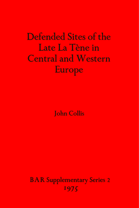 Cover image for Defended Sites of the Late La Tène in Central and Western Europe