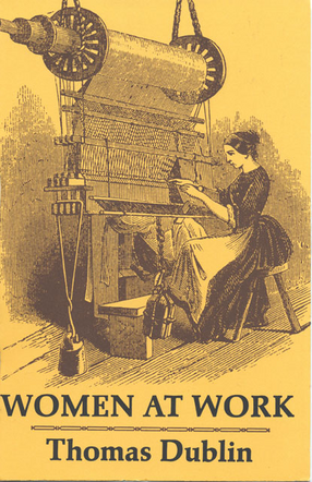 Cover image for Women at Work: The Transformation of Work and Community in Lowell, Massachusetts, 1826-1860