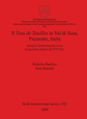Cover image for Il Trou de Touilles in Val di Susa, Piemonte, Italia: Indagini Archeologiche in un Acquedotto Alpino del XVI Sec.