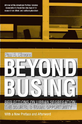 Cover image for Beyond Busing: Reflections on Urban Segregation, the Courts, and Equal Opportunity